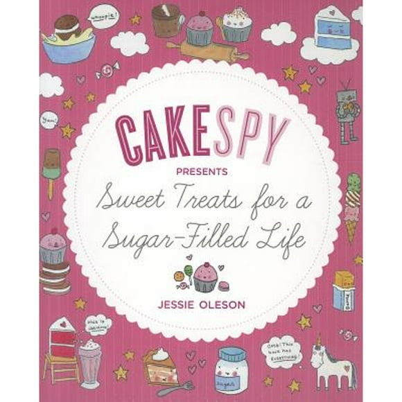 Pre-Owned Cakespy Presents Sweet Treats for a Sugar-Filled Life (Paperback 9781570617560) by Jessie Oleson Moore