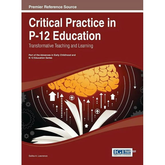 Critical Practice in P-12 Education: Transformative Teaching and Learning (Hardcover)