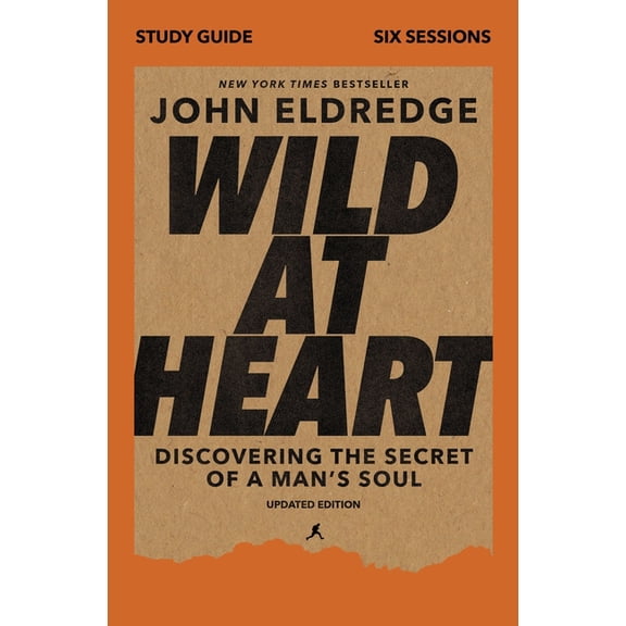Wild at Heart Study Guide, Updated Edition: Discovering the Secret of a Man's Soul, (Paperback)
