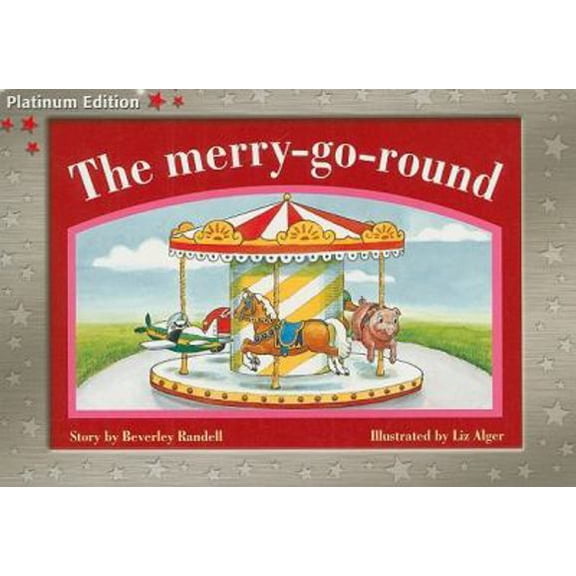 Pre-Owned Rigby PM Platinum Collection: Individual Student Edition Red (Levels 3-5) the Merry-Go-Round (Paperback) 1418900230 9781418900236