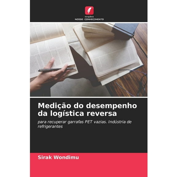 MediÃ§Ã£o do desempenho da logÃ­stica reversa, (Paperback)