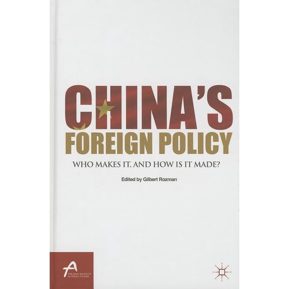 Asan-Palgrave MacMillan China's Foreign Policy: Who Makes It, and How Is It Made?, (Hardcover)