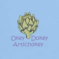 thumbnail image 3 of CafePress - OKEY DOKEY ARTICHOKEY T Shirt - Light T-Shirt - CP, 3 of 4