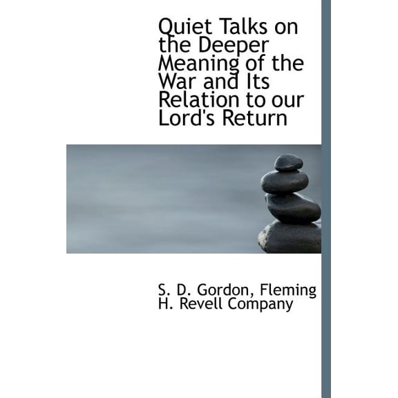 Quiet Talks on the Deeper Meaning of the War and Its Relation to Our Lord's Return (Hardcover)