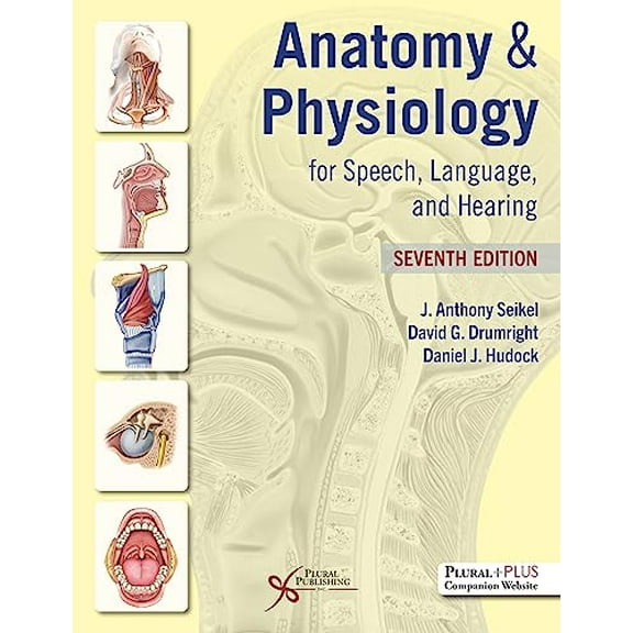 Pre-Owned Anatomy & Physiology for Speech, Language, and Hearing, Seventh Edition, 9781635506280, 163550628X, Hardcover, Seventh Edition edition