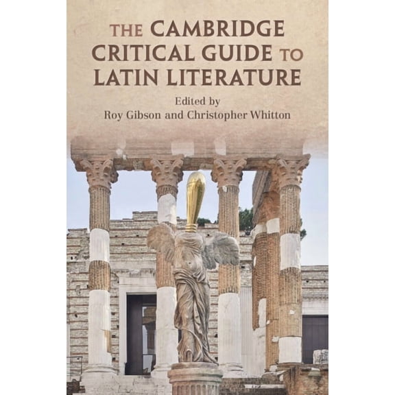The Cambridge Critical Guide to Latin Literature, (Paperback)