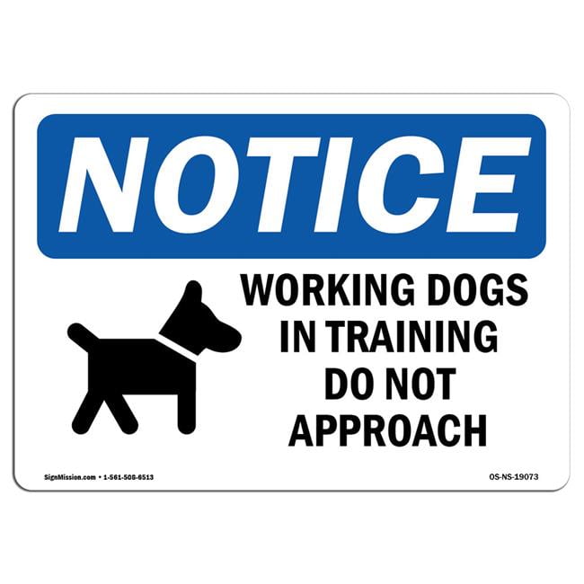 SignMission OSNSP1824L19073 OSHA Notice Sign Working Dogs in