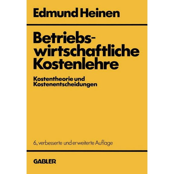 Betriebswirtschaftliche Kostenlehre: Kostentheorie Und Kostenentscheidungen, (Paperback)