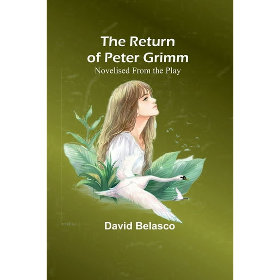 The Return of Peter Grimm; Novelised From the Play, (Paperback)