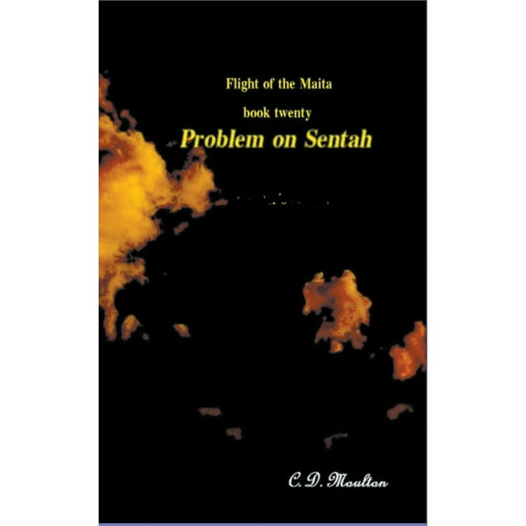 Flight of the Maita Problem on Sentah, Book 20, (Paperback)