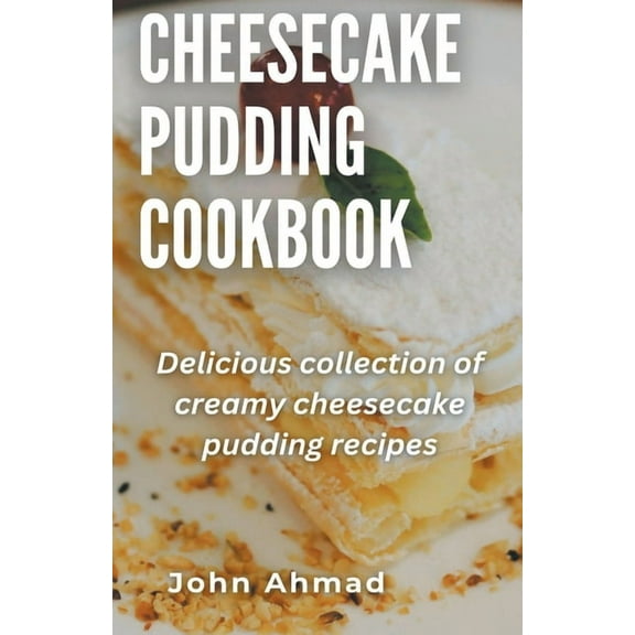 Cheesecake Pudding Cookbook, (Paperback)
