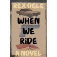 thumbnail image 1 of Pre-Owned When We Ride, (Hardcover), 1 of 1