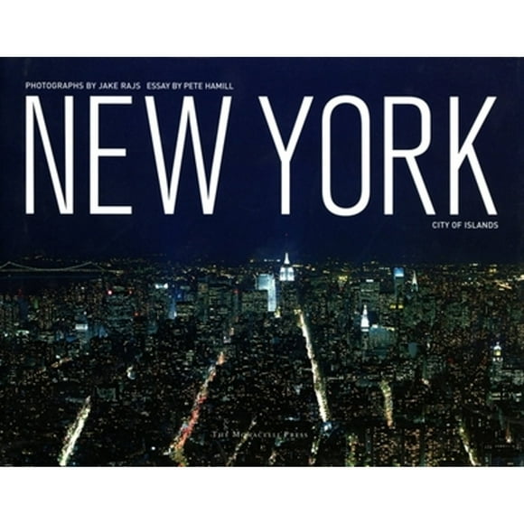 Pre-Owned New York: City of Islands (Hardcover 9781580931830) by Jake Rajs, Pete Hamill