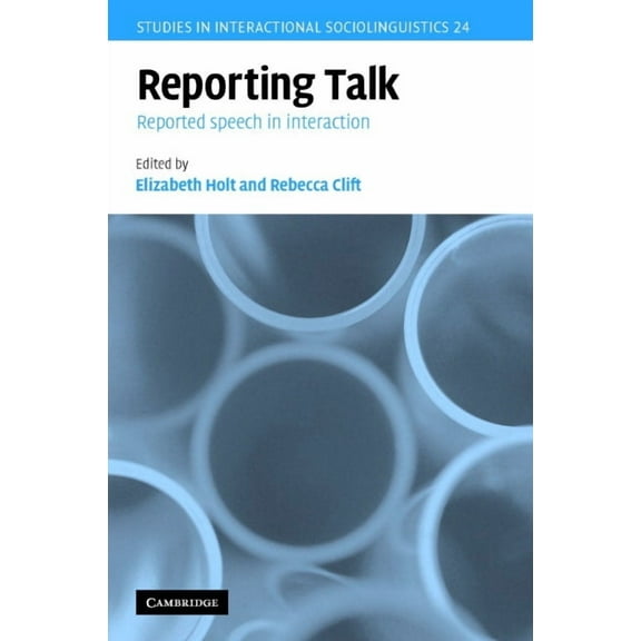 Studies in Interactional Sociolinguistic Reporting Talk, Book 24, (Hardcover)