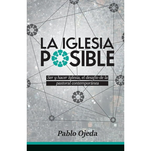 La Iglesia Posible, (Paperback)