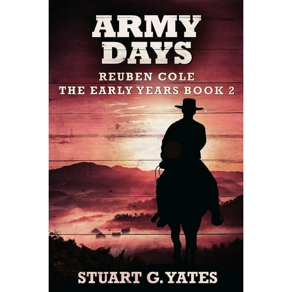 Reuben Cole - The Early Years Army Days, Book 2, (Paperback)
