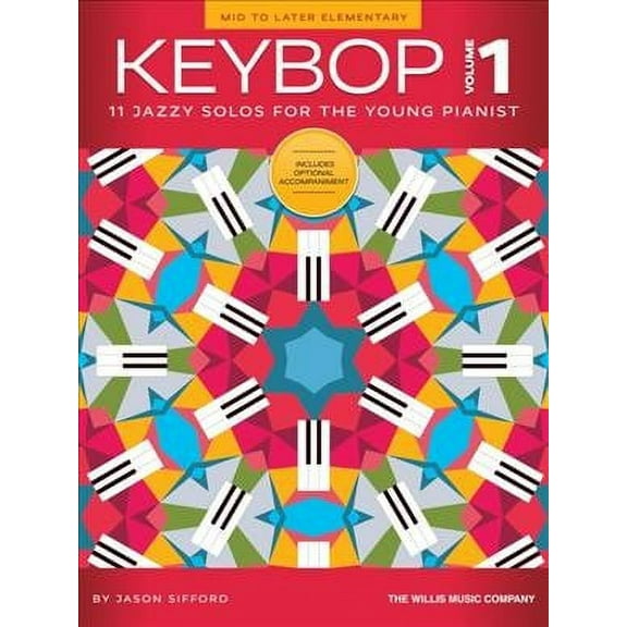 Keybop - Volume 1: 11 Jazzy Mid to Later Elementary Solos for the Young Pianist by Jason Sifford (Paperback)