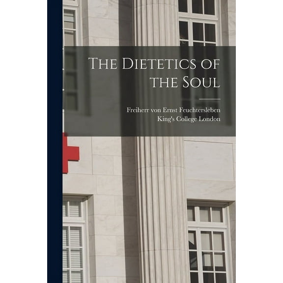 The Dietetics of the Soul [electronic Resource] (Paperback)
