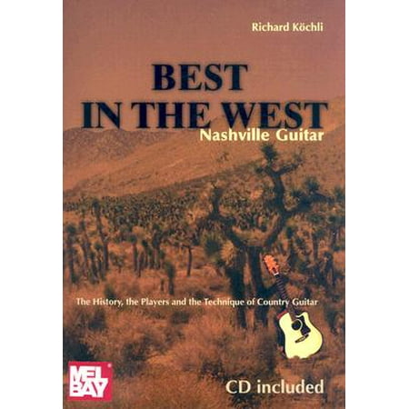 Best in the West, Nashville Guitar : The History, the Players and the Technique of Country (Best Guitar Players In History)