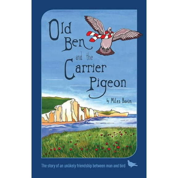 Old Ben and the Carrier Pigeon, (Paperback)
