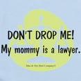 thumbnail image 2 of CafePress - Don't Drop Me! My Mommy Is A Lawyer. Infant Bodysu - Baby Light Bodysuit, Size Newborn - 24 Months, 2 of 4