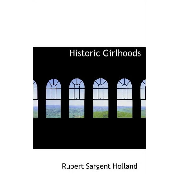 Historic Girlhoods (Hardcover)