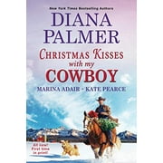 Christmas Kisses with My Cowboy: Three Charming Christmas Cowboy Romance Stories, Pre-Owned  Other  142014801X 9781420148015 Diana Palmer, Marina Adair, Kate Pearce