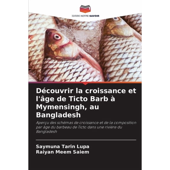 DÃ©couvrir la croissance et l'Ã¢ge de Ticto Barb Ã  Mymensingh, au Bangladesh, (Paperback)