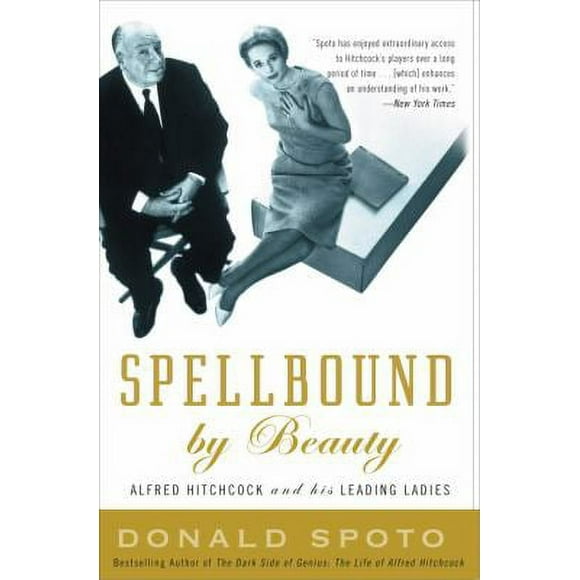 Spellbound by Beauty : Alfred Hitchcock and His Leading Ladies 9780307351319 Used / Pre-owned