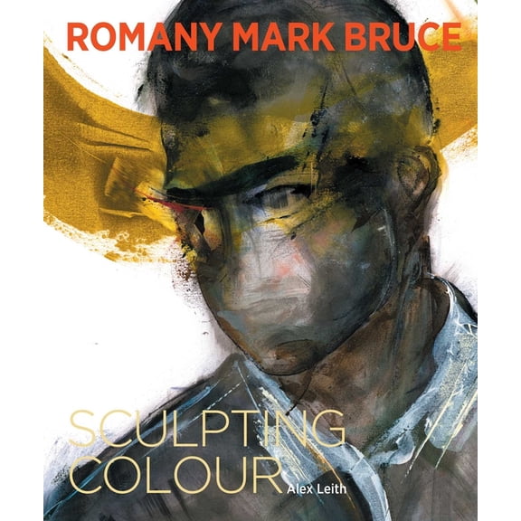Romany Mark Bruce: Sculpting Colour, (Hardcover)