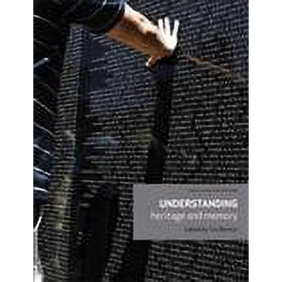 Understanding Global Heritage: Understanding Heritage and Memory (Paperback)
