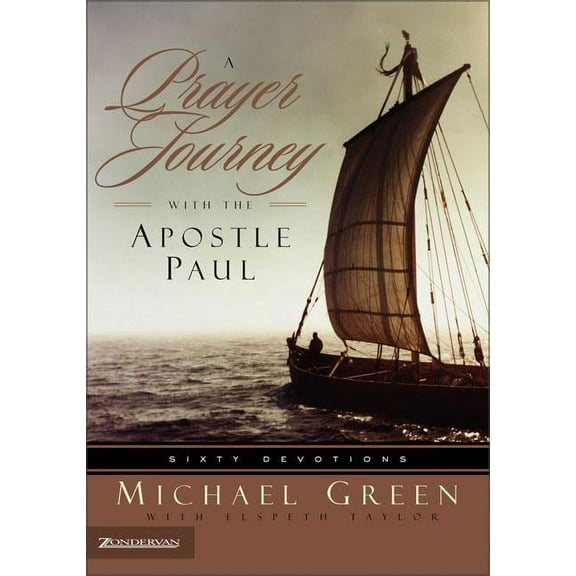 A Prayer Journey with the Apostle Paul: Sixty Devotions, (Paperback)