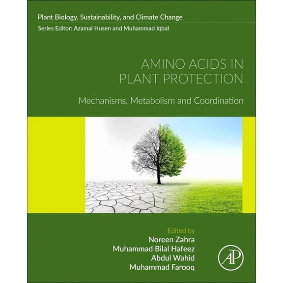 Plant Biology, Sustainability, and Clima Amino Acids in Plant Protection: Mechanisms, Metabolism and Coordination, (Paperback)