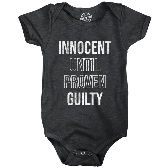 Innocent Until Proven Guilty Baby Bodysuit Funny Court Defense Bad Behavior Joke Jumper for Infants