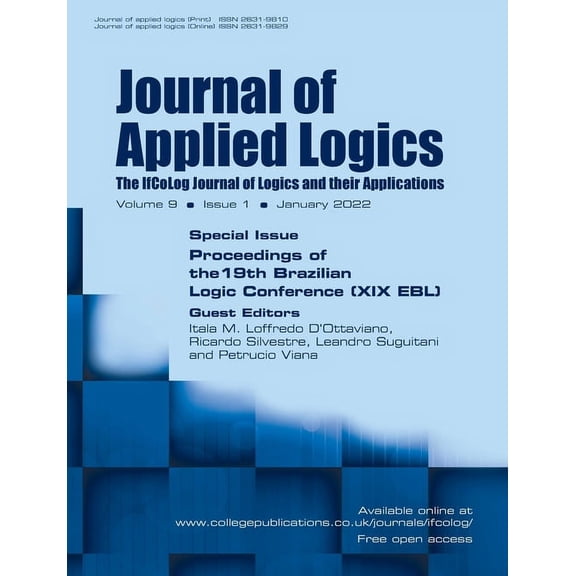 Journal of Applied Logics. The IfCoLog Journal of Logics and their Applications, Volume 9, Issue 1, January 2022. Special issue: Proceedings of the 19th Brazilian Logic Conference (XIX EBL) (Paperback