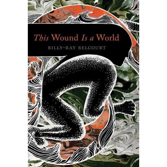 This Wound Is a World, (Paperback)