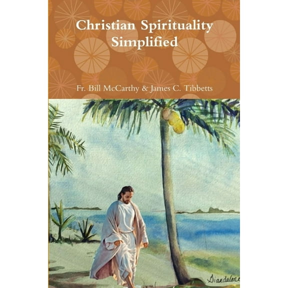 Christian Spirituality Simplified, (Paperback)