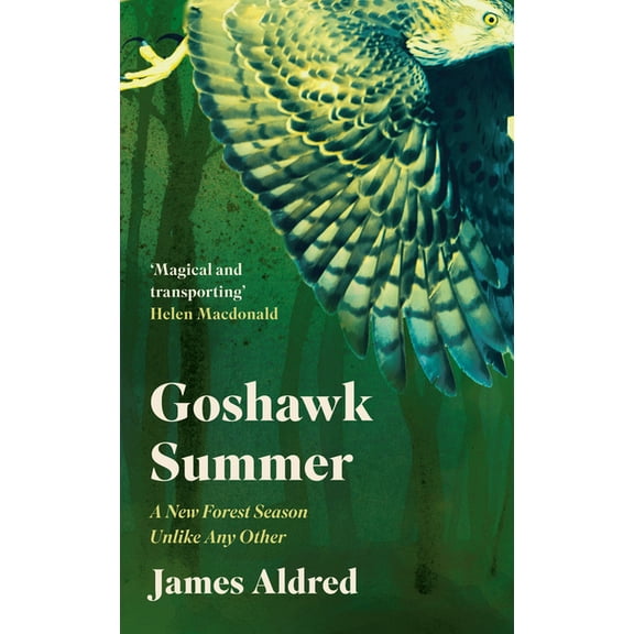 Goshawk Summer : A New Forest Season Unlike Any Other (Hardcover)
