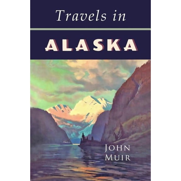 Travels in Alaska, (Paperback)