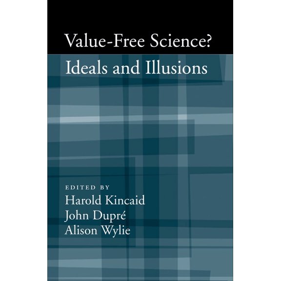 Value-Free Science: Ideals and Illusions?, (Hardcover)