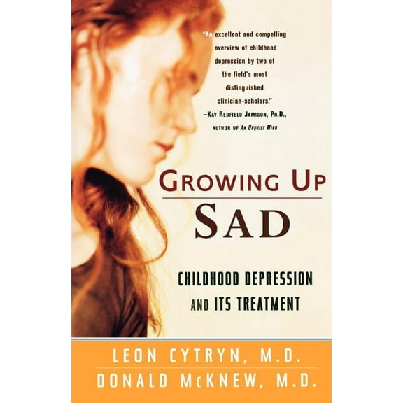 Growing Up Sad: Clindhood Depression and Its Treatment, (Paperback)