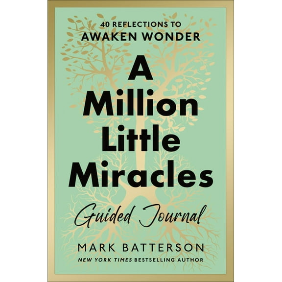 A Million Little Miracles Guided Journal: 40 Reflections to Awaken Wonder, (Hardcover)