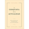 thumbnail image 1 of La Conquista De La Actualidad Granica 9789506419721, 1 of 2