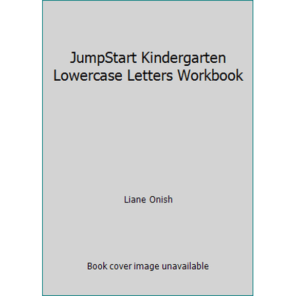 Pre-Owned JumpStart Kindergarten Lowercase Letters Workbook (Paperback) 0439164184 9780439164184