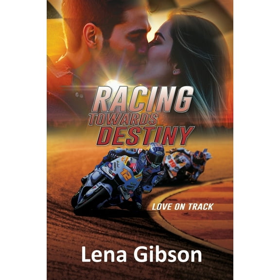 Love on Track Racing Towards Destiny: A Sports Romance, Book 1, (Paperback)
