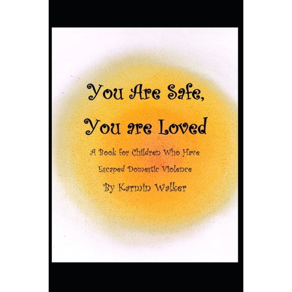 You are Safe, You are Loved, (Paperback)