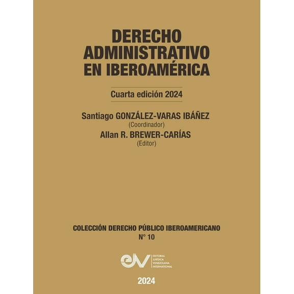 DERECHO ADMINISTRATIVO EN IBEROAMERICA, 4a Edición 2024 (Paperback)