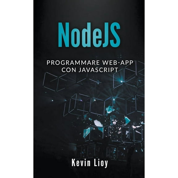 Programmazione Web NodeJS: Programmare Web-App Con Javascript, Book 3, (Paperback)