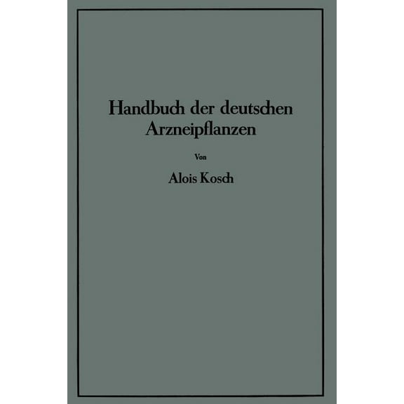 Handbuch Der Deutschen Arzneipflanzen, (Paperback)
