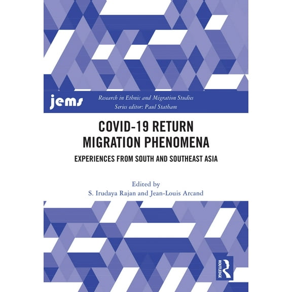 Research in Ethnic and Migration Studies COVID-19 Return Migration Phenomena: Experiences from South and Southeast Asia, (Hardcover)